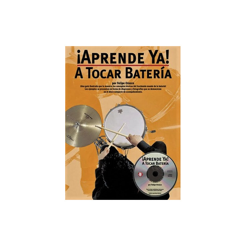 Libro. ¡APRENDE YA! A TOCAR BATERÍA - INCLUYE CD