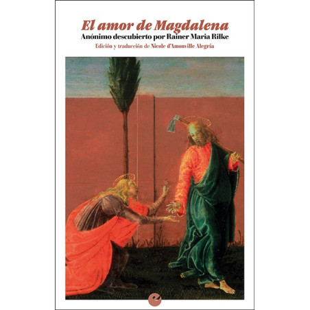 Libro. EL AMOR DE MAGDALENA. Anónimo descubierto por Rainer María Rilke