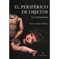Libro. EL PERIFÉRICO DE OBJETOS. Un testimonio