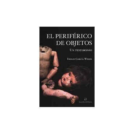 Libro. EL PERIFÉRICO DE OBJETOS. Un testimonio