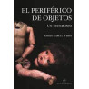 Libro. EL PERIFÉRICO DE OBJETOS. Un testimonio