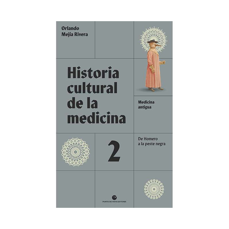 Libro. HISTORIA CULTURAL DE LA MEDICINA Vol. 2. Medicina antigua.