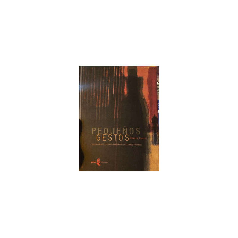 Libro. PEQUEÑOS GESTOS. Chiara Carrer