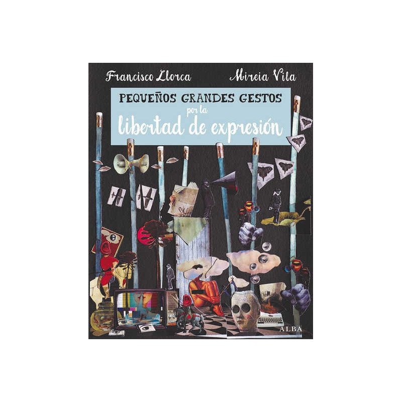 Libro. PEQUEÑOS GRANDES GESTOS POR LA LIBERTAD DE EXPRESIÓN