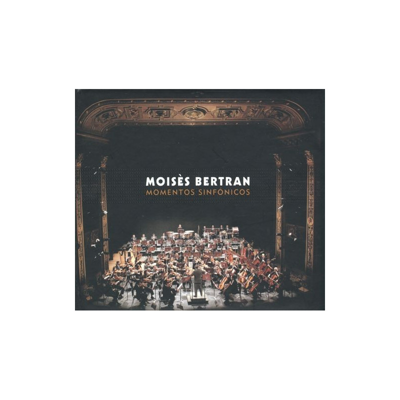 Libro-CD. MOMENTOS SINFÓNICOS - MOISÉS BERTRAN