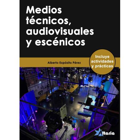 Libro. MEDIOS TÉCNICOS, AUDIOVISUALES Y ESCÉNICOS