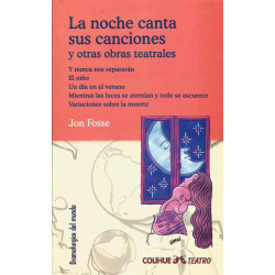 Libro. LA NOCHE CANTA SUS CANCIONES Y OTRAS OBRAS TEATRALES