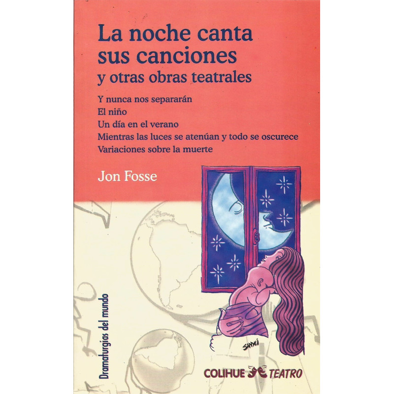 Libro. LA NOCHE CANTA SUS CANCIONES Y OTRAS OBRAS TEATRALES