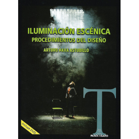 Libro. ILUMINACIÓN ESCÉNICA - PROCEDIMIENTOS DEL DISEÑO. (Incluye DVD)