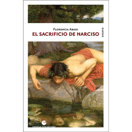 Libro. EL SACRIFICIO DE NARCISO - Florencia Abadi