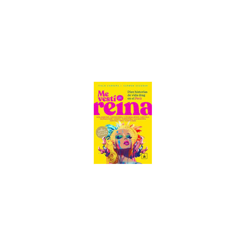 Libro. ME VESTÍ DE REINA. Diez historias de vida drag en el Perú