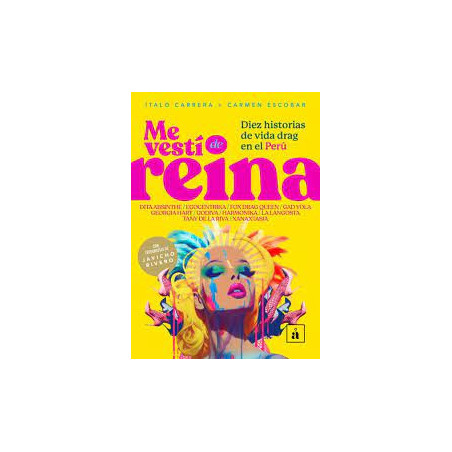 Libro. ME VESTÍ DE REINA. Diez historias de vida drag en el Perú