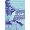 Libro. MILES DAVIS Y KIND OF BLUE - LA CREACIÓN DE UNA OBRA MAESTRA