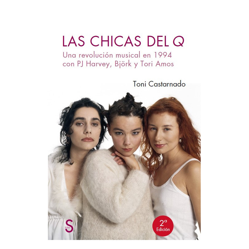 Libro. LAS CHICAS DEL Q - UNA REVOLUCION MUSICAL EN 1994 CON PJ HARVERY, BJORK Y TONI AMOS. Toni Castarnado