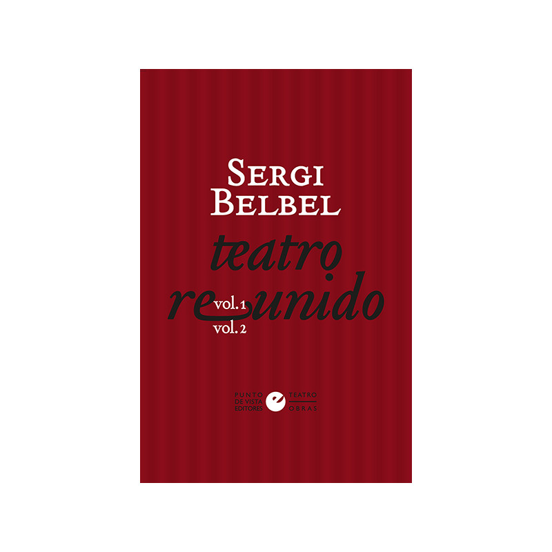 Libro. Teatro reunido. Vol. 1 y 2 - Sergi Belbel