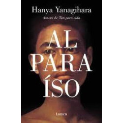 Libro. Al Paraíso - Hanya Yanagihar