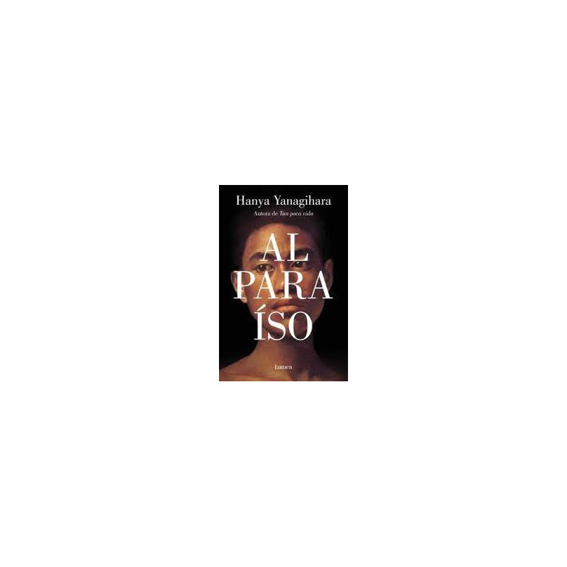 Libro. Al Paraíso - Hanya Yanagihar