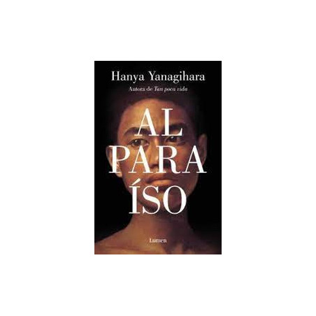 Libro. Al Paraíso - Hanya Yanagihar
