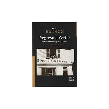Libro. REGRESO A YVETOT. Annie Ernaux