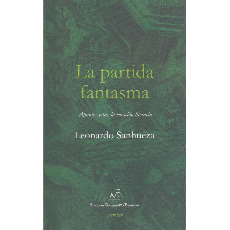 Libro. LA PARTIDA FANTASMA - APUNTES SOBRE LA VOCACIÓN LITERARIA