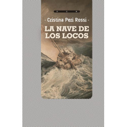 Libro. LA NAVE DE LOS LOCOS. Cristina Peri Rossi