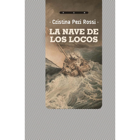 Libro. LA NAVE DE LOS LOCOS. Cristina Peri Rossi
