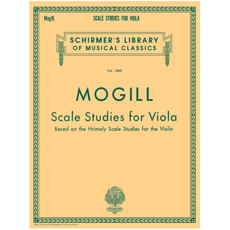 PARTITURA. SCALE STUDIES FOR VIOLA. VOLUME 1860. MOGILL.