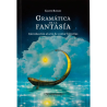 LIBRO. GRAMÁTICA DE LA FANTASÍA.