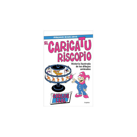 LIBRO. EL CARICATURISCOPIO. HISTORIA ILUSTRADA DE LOS DIBUJOS ANIMADOS