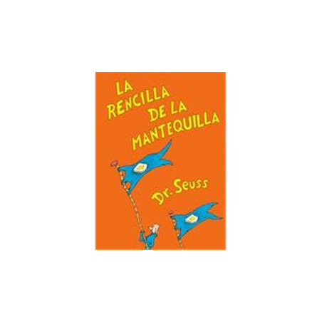 LIBRO. LA RENCILLA DE LA MANTEQUILLA. DR. SEUSS