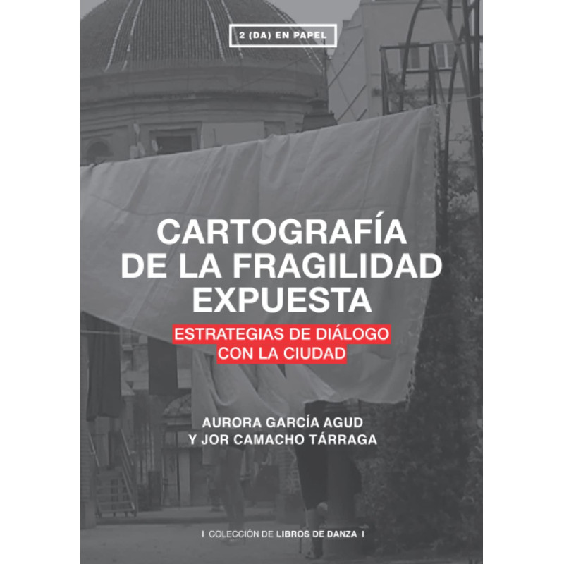 LIBRO. CARTOGRAFÍA DE LA FRAGILIDAD EXPUESTA