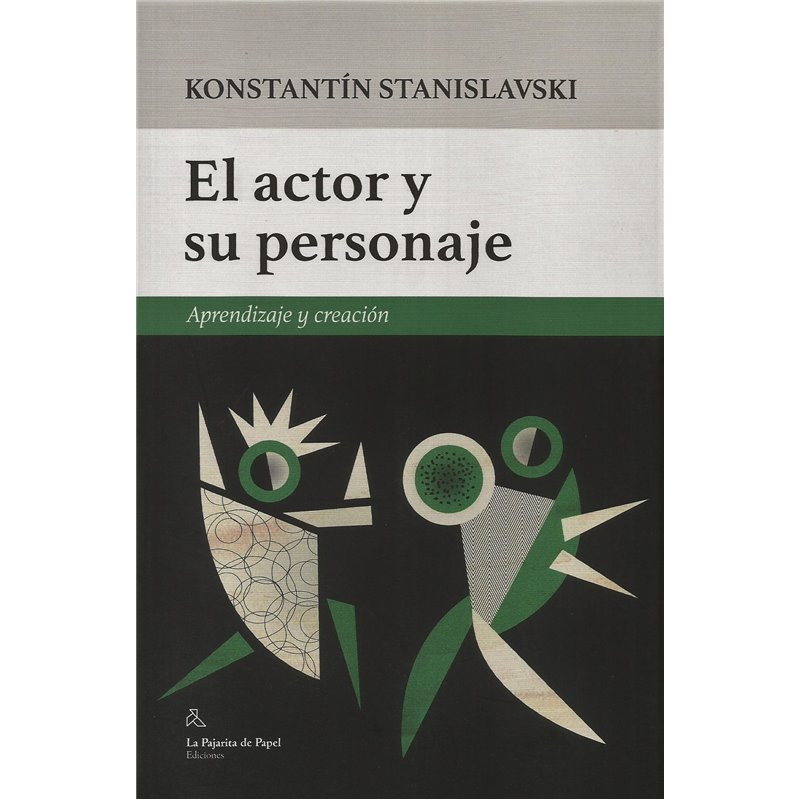 LIBRO. EL ACTOR Y SU PERSONAJE - APRENDIZAJE Y CREACIÓN