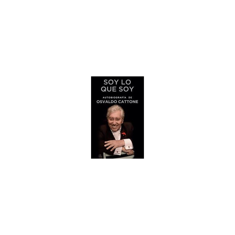 Libro. SOY LO QUE SOY. Autobiografía de Osvaldo Cattone