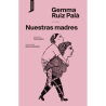 LIBRO. NUESTRAS MADRES. GEMMA RUIZ PALÀ.