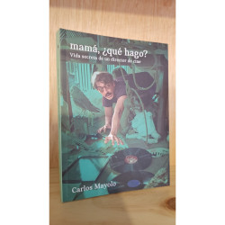 LIBRO. MAMÁ, ¿QUÉ HAGO? VIDA SECRETA DE UN DIRECTOR DE CINE.