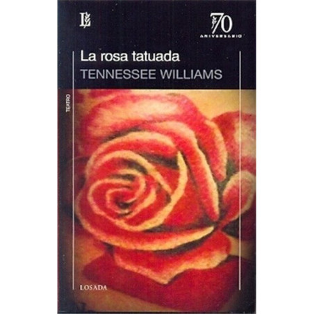 LIBRO. LA ROSA TATUADA - TENNESSEE WILLIAMS.