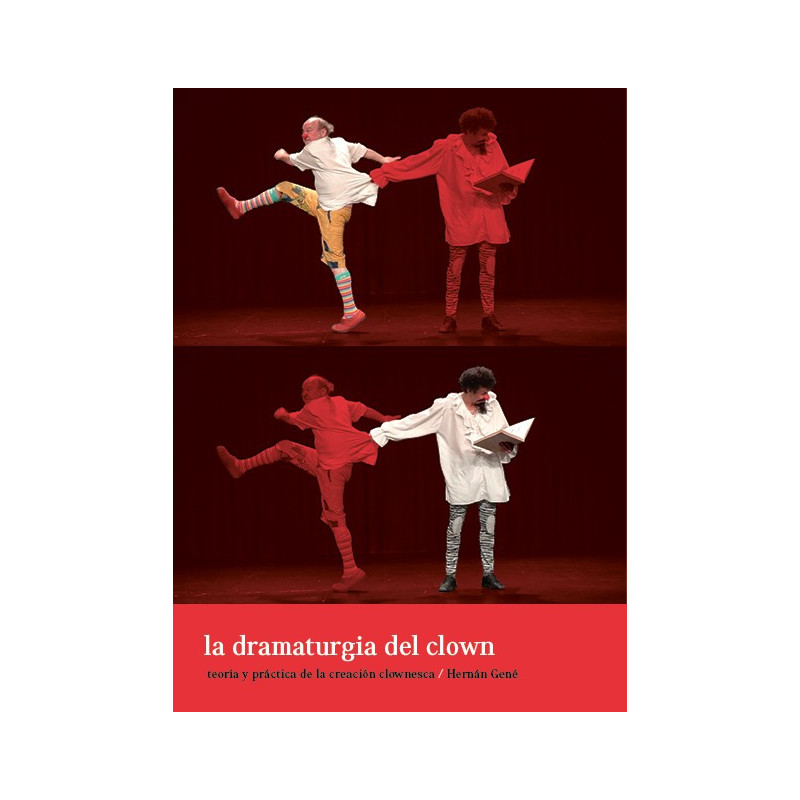 LIBRO. LA DRAMATURGIA DEL CLOWN. HERNÁN GENÉ.
