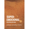 LIBRO. SUPEREMOCIONAL. UNA DEFENSA DEL AMOR.