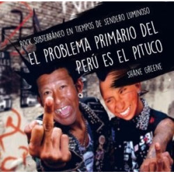 Libro. EL PROBLEMA PRIMARIO DEL PERÚ ES EL PITUCO. Shaene Greene