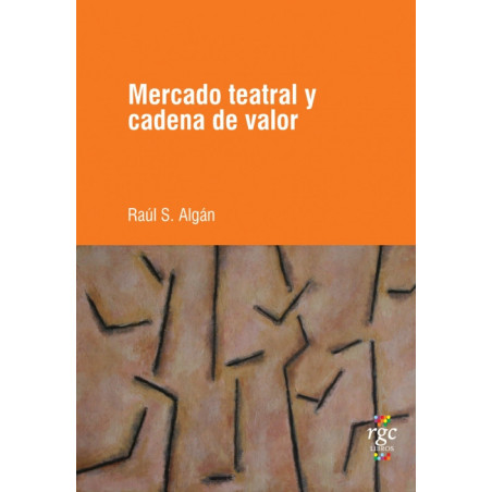 Libro. MERCADO TEATRAL Y CADENA DE VALOR
