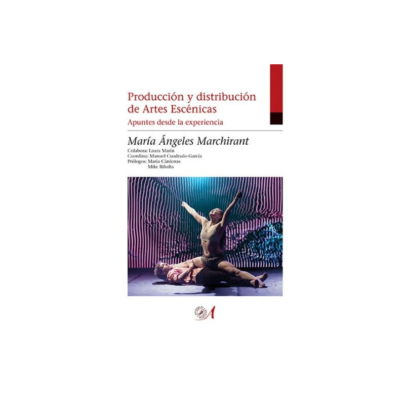 Libro. Producción y distribución de Artes Escénicas. Apuntes desde la experiencia