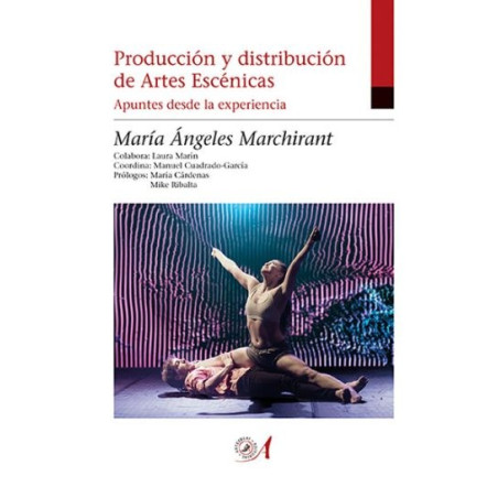 Libro. Producción y distribución de Artes Escénicas. Apuntes desde la experiencia