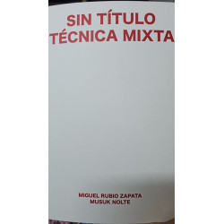 Libro. SIN TÍTULO TÉCNICA MIXTA. Miguel Rubio Zapata