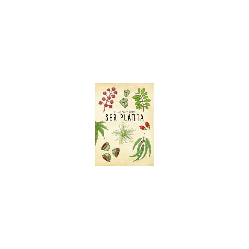Libro. SER PLANTA. Herbario poético urbano