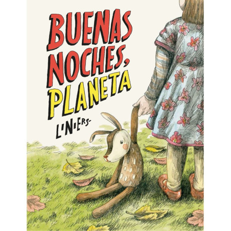 Libro. BUENAS NOCHES, PLANETA - POR LINIERS