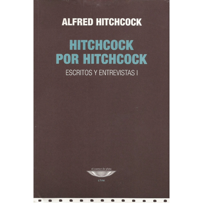 Libro. HITCHCOCK POR HITCHCOCK - ESCRITOS Y ENTREVISTAS I