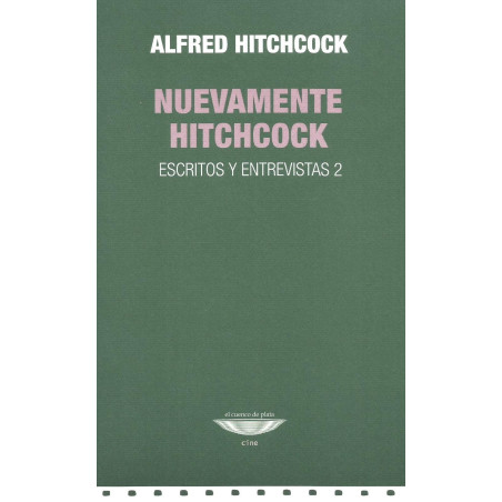 Libro. NUEVAMENTE HITCHCOCK - ESCRITOS Y ENTREVISTAS 2