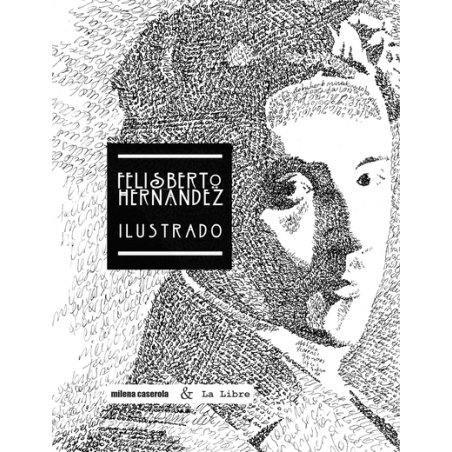 Libro. FELISBERTO HERNÁNDEZ ILUSTRADO