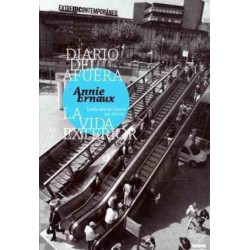 Libro. DIARIO DEL AFUERA - LA VIDA EXTERIOR. Annie Ernaux