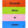 Libro. MI PEQUEÑA FÁBRICA DE CUENTOS. Bruno Gibert